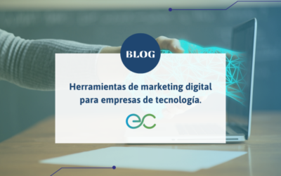 Herramientas de marketing digital para empresas de tecnología