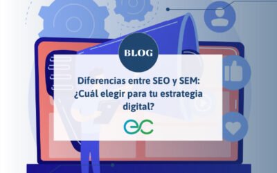 Diferencias entre SEO y SEM: ¿Cuál elegir para tu estrategia digital?